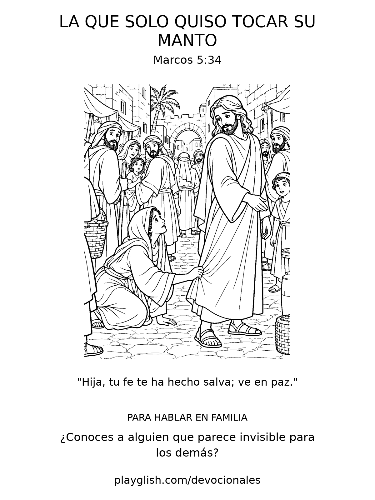 La que solo quiso tocar su manto